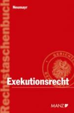 Matthias Neumayr: Exekutionsrecht Matthias Neumayr: Exekutionsrecht