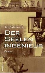 ISBN 9783216303974: Der Seeleningenieur – Amüsantes zu den alten Themen des Lebens - Frauen, Schicksal, Träume, Arbeiterklasse, Spitzel, Liebe und Tod