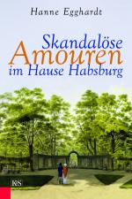 ISBN 9783218008600: Skandalöse Amouren im Hause Habsburg