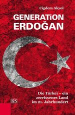 ISBN 9783218009690: Generation Erdoğan - Die Türkei - ein zerrissenes Land im 21. Jahrhundert