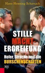 ISBN 9783218010849: Stille Machtergreifung – Hofer, Strache und die Burschenschaften