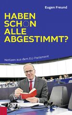 ISBN 9783218011846: Haben schon alle abgestimmt?: Notizen aus dem EU-Parlament