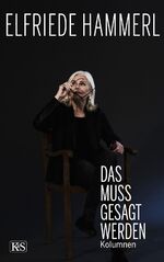 ISBN 9783218012355: Das muss gesagt werden – Kolumnen