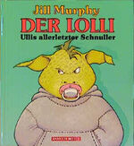 ISBN 9783219106237: Der Lolli. Ullis allerletzter Schnuller