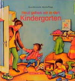 ISBN 9783219108194: Heute gehen wir in den Kindergarten