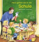 ISBN 9783219110715: Heut gehen wir in die Schule