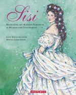 ISBN 9783219112535: Sisi: Begegnung mit Kaiserin Elisabeth in Bildern und Geschichten.