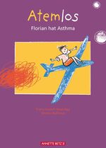 ISBN 9783219114393: Atemlos – Florian hat Asthma