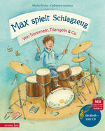 ISBN 9783219115772: Max spielt Schlagzeug (Das musikalische Bilderbuch mit CD und zum Streamen) - Von Trommeln, Triangeln & Co.