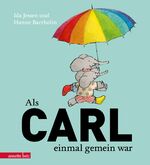 ISBN 9783219117745: Als Carl einmal gemein war