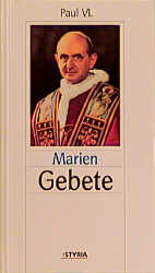 ISBN 9783222126307: Mariengebete. Paul VI. [Aus dem Ital. übers. von Josef Helmut Machowetz]