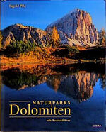 Naturparks Dolomiten – Mit ca. 100 Tourenvorschlägen