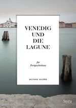 ISBN 9783222136351: Venedig und die Lagune für Fortgeschrittene / Wolfgang Salomon / Taschenbuch / 192 S. / Deutsch / 2019 / Styria Verlag / EAN 9783222136351