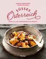 ISBN 9783222140471: Süßes Österreich – Mehr als 200 verführerische Rezepte