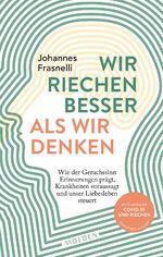 ISBN 9783222150371: Wir riechen besser als wir denken