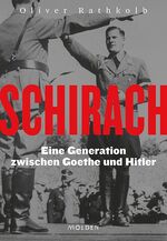 ISBN 9783222150586: Schirach - Eine Generation zwischen Goethe und Hitler