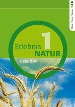 Sybille Gschöpf: Erlebnis Natur 1 Sybille Gschöpf: Erlebnis Natur 1