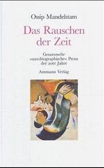 ISBN 9783250100515: Das Rauschen der Zeit – Gesammelte autobiographische Prosa der 20er Jahre