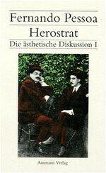 ISBN 9783250103806: Pessoa, Fernando: Die ästhetische Diskussion; Teil: 1., Herostrat