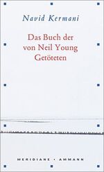 ISBN 9783250600398: Das Buch der von Neil Young Getöteten. Meridiane ; Bd. 39