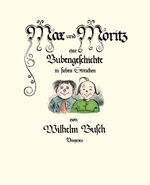 ISBN 9783257005677: Max und Moritz - eine Bubengeschichte in 7 Streichen