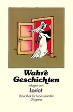 ISBN 9783257006353: Wahre Geschichten erlogen von Loriot.