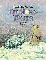 ISBN 9783257006995: Die Mondtücher – Ein Märchen