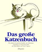 Das große Katzenbuch - Die schönsten Geschichten, Gedichte und Aphorismen