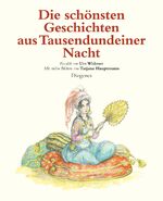 ISBN 9783257010138: Die schönsten Geschichten aus Tausendundeiner Nacht – Erzählt von Urs Widmer