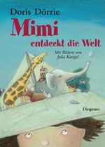 ISBN 9783257011142: Mimi entdeckt die Welt - Kinderbuch -  signiert