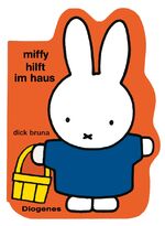 ISBN 9783257011951: Miffy hilft im Haus - Bilderbuch