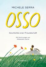 ISBN 9783257013207: Osso – Geschichte einer Freundschaft