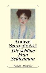 ISBN 9783257017588: Die schöne Frau Seidenman