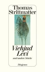 ISBN 9783257018943: Viehjud Levi – und andere Stücke