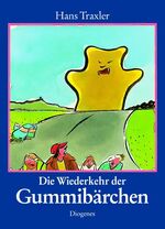 ISBN 9783257020489: Die Wiederkehr der Gummibärchen