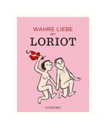 ISBN 9783257021882: Wahre Liebe mit Loriot