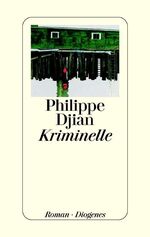 ISBN 9783257061796: Kriminelle . Roman - signiert