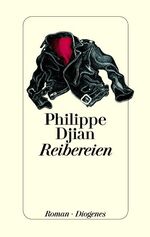 Philippe Djian: Reibereien , Erzählungen Philippe Djian: Reibereien , Erzählungen