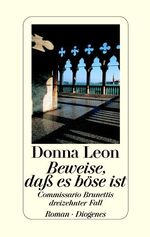 Donna Leon: Beweise, daß es böse ist : C