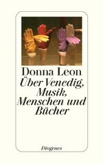 ISBN 9783257064872: Über Venedig, Musik, Menschen und Bücher