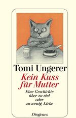 ISBN 9783257064896: Kein Kuss für Mutter : eine Geschichte über zu viel oder zu wenig Liebe. [Aus dem Amerikan. übertr. von Anna Cramer-Klett]