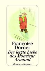 ISBN 9783257066036: Die letzte Liebe des Monsieur Armand