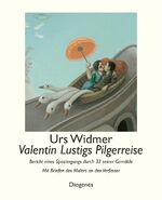 ISBN 9783257066340: Valentin Lustigs Pilgerreise - Bericht eines Spaziergangs durch 33 seiner Gemälde