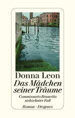 ISBN 9783257066951: Das Mädchen seiner Träume : Commissario Brunettis siebzehnter Fall. - signiert