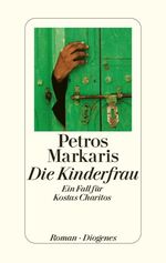 Die Kinderfrau - ein Fall für Kostas Charitos ; Roman