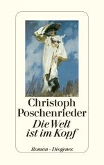 ISBN 9783257067415: Die Welt ist im Kopf