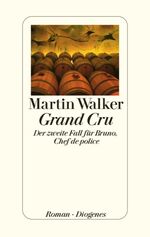 Martin Walker: Grand Cru - Der zweite Fa Martin Walker: Grand Cru - Der zweite Fa