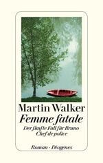 Martin Walker: Femme fatale: Der fünfte Martin Walker: Femme fatale: Der fünfte