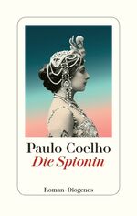 ISBN 9783257069778: Die Spionin  (Originaltitel - A Espia)