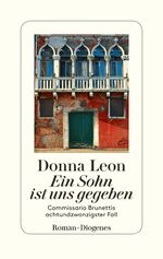 ISBN 9783257070606: Ein Sohn ist uns gegeben - Commissario Brunettis achtundzwanzigster Fall (FO33)